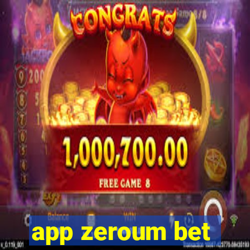 app zeroum bet